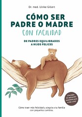 Cómo ser padre o madre con facilidad