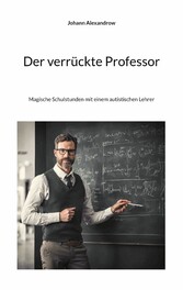 Der verrückte Professor