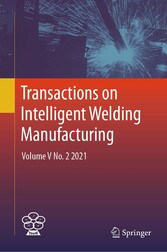 Transactions on Intelligent Welding Manufacturing