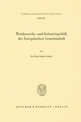 Wettbewerbs- und Industriepolitik der Europäischen Gemeinschaft.