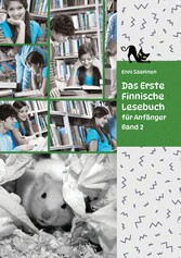 Lerne Finnische Sprache: Das Erste Finnische Lesebuch für Anfänger, Band 2