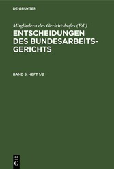 Entscheidungen des Bundesarbeitsgerichts. Band 5, Heft 1/2