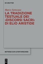 La tradizione testuale dei ?Discorsi sacri? di Elio Aristide