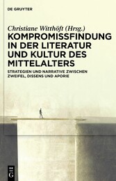 Kompromissfindung in der Literatur und Kultur des Mittelalters