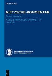 Kommentar zu Nietzsches 'Also sprach Zarathustra' I und II