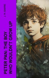 Peter Pan: The Boy Who Wouldn't Grow Up