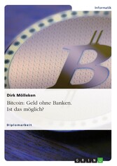 Bitcoin: Geld ohne Banken. Ist das möglich?