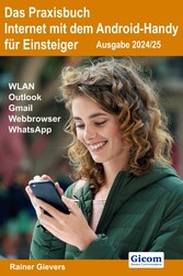 Das Praxisbuch Internet mit dem Android-Handy - Anleitung für Einsteiger (Ausgabe 2024/25)