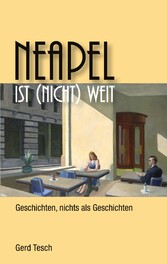 Neapel ist (nicht) weit