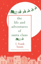 The Life and Adventures of Santa Claus