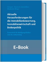 Aktuelle Herausforderungen für die Immobilienbewertung, Immobilienwirtschaft und Bodenpolitik (E-Book)