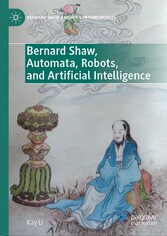 Bernard Shaw, Automata, Robots, and Artificial Intelligence