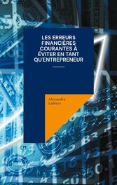 Les erreurs financières courantes à éviter en tant qu&apos;entrepreneur