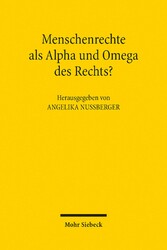 Menschenrechte als Alpha und Omega des Rechts?