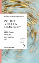 Was läuft da schief im Journalismus?