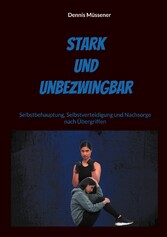 Stark und Unbezwingbar