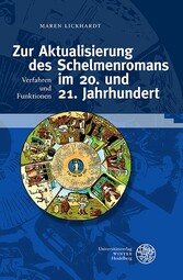 Zur Aktualisierung des Schelmenromans im 20. und 21. Jahrhundert