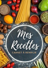 Carnet de recettes à remplir