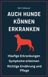 Auch Hunde können erkranken