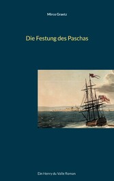 Die Festung des Paschas