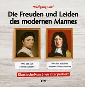 Die Freuden und Leiden des modernen Mannes