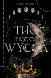 THE TALE OF WYCCA: Hunt (WYCCA-Reihe 2)