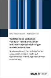 Verletzendes Verhalten von Fach- und Lehrkräften in Kindertageseinrichtungen und Grundschulen