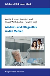 Medizin- und Pflegeethik in den Medien