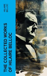 The Collected Works of Hilaire Belloc