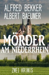 Mörder am Niederrhein: Zwei Krimis