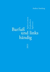 Barfuß und linkshändig