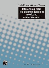 Interacción entre los sistemas jurídicos mexicano e internacional