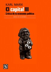 El capital. Crítica de la economía política. Tomo III, libro III