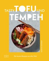 Tasty Tofu und Tempeh