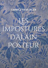 Les impostures d&apos;Alain Posteur