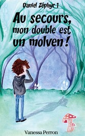 Au secours, mon double est un molven!