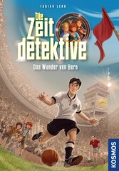 Die Zeitdetektive, 3, Das Wunder von Bern