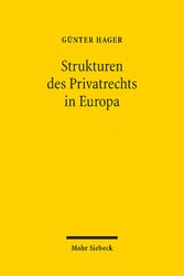 Die Strukturen des Privatrechts in Europa