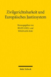 Zivilgerichtsbarkeit und Europäisches Justizsystem