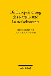 Die Europäisierung des Kartell- und Lauterkeitsrechts