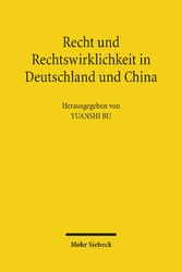 Recht und Rechtswirklichkeit in Deutschland und China