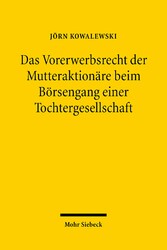 Das Vorerwerbsrecht der Mutteraktionäre beim Börsengang einer Tochtergesellschaft