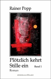 Plötzlich kehrt Stille ein, Band 1