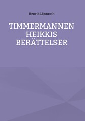 Timmermannen Heikkis berättelser