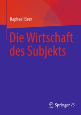 Die Wirtschaft des Subjekts