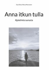 Anna itkun tulla