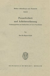 Pressefreiheit und Arbeitsverfassung.