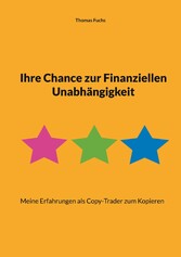 Ihre Chance zur Finanziellen Unabhängigkeit