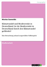 Klimawandel und Biodiversität in Deutschland. Ist die Biodiversität in Deutschland durch den Klimawandel gefährdet?