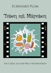 Toben mit Mikroben